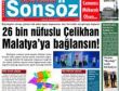 Malatya Çelikhan’a Göz Dikti